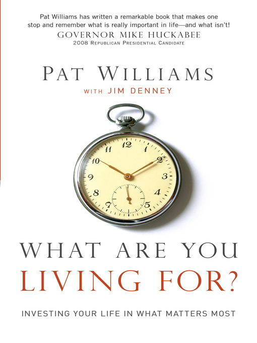 Title details for What Are You Living For? by Pat Williams - Available
